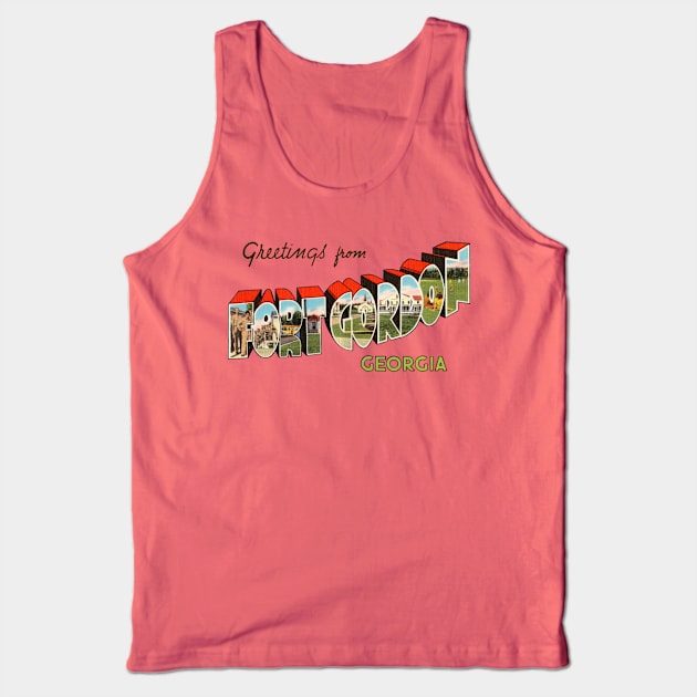 Greetings from Fort Gordon Georgia Tank Top by reapolo